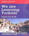 We are Learning Turkish! (İngilizce Anahtar Kitap)
