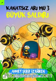  Kanatsız Arı Mu 3 / Büyük Saldırı