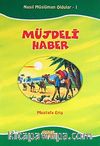 Müjdeli Haber / Nasıl Müslüman Oldular -1