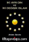 İki Ayrı Din ve İki Değişik İslam