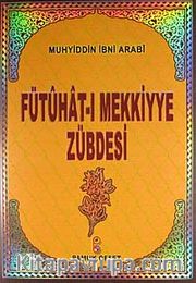 Fütuhat-ı Mekkiyye Zübdesi (Tasavvuf 029)