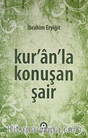 Kur'an'la Konuşan Şair