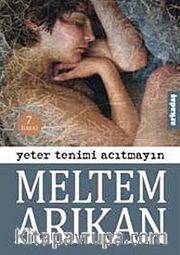 Yeter Tenimi Acıtmayın