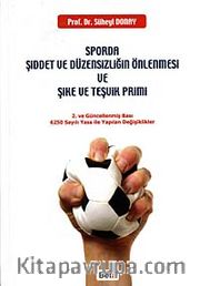 Sporda Şiddet ve Düzensizliğin Önlenmesi ve Şike ve Teşvik Primi