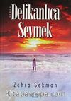 Delikanlıca Sevmek