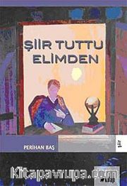 Şiir Tuttu Elimden