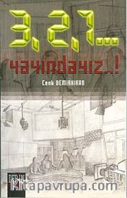 3, 2, 1.. Yayındayız!...