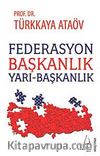 Federasyon Başkanlık Yarı-Başkanlık
