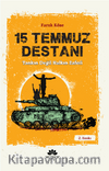 15 Temmuz Destanı Tankın Değil Halkın Zaferi