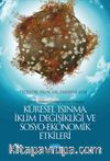Küresel Isınma, İklim Değişikliği ve Sosyo-Ekonomik Etkileri