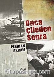 Onca Çileden Sonra