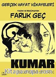 Kumar <br /> Gerçek Hayat Hikayeleri