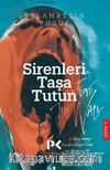 Sirenleri Taşa Tutun!