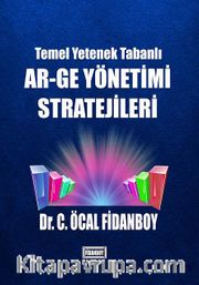Temel Yetenek Tabanlı AR-GE Yönetimi Stratejileri 