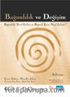 Bağımlılık ve Değişim
