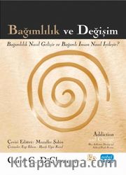 Bağımlılık ve Değişim