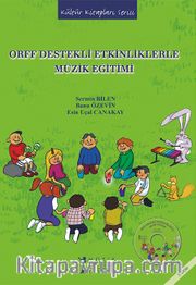 Orff Destekli Etkinliklerle Müzik Eğitimi