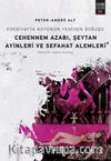Edebiyatta Kötünün Yeniden Doğuşu & Cehennem Azabı, Şeytan Ayinleri ve Sefahat Alemleri