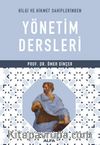 Bilgi ve Hikmet Sahiplerinden Yönetim Dersleri 