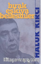 Bırak Eşkiya Bellesinler <br /> Susurluk Çete Davası Savunmaları