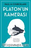 Platon’un Kamerası 