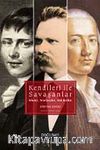 Kendileri ile Savaşanlar & Kleist - Nietzsche - Hölderlin