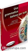 Una grammatica italiana per tutti 2 (İtalyanca Orta Seviye Gramer)