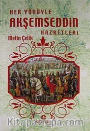 Her Yönüyle Akşemseddin Hazretleri