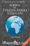 Küreselleşme Sürecinde Afrika ve Türkiye-Afrika İlişkileri