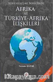 Küreselleşme Sürecinde Afrika ve Türkiye-Afrika İlişkileri