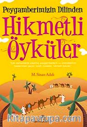 Peygamberimizin Dilinden Hikmetli Öyküler