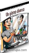 Un giorno diverso +CD - İtalyanca Okuma Kitabı Orta Seviye (A2-B1)