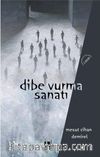Dibe Vurma Sanatı