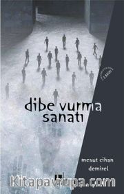Dibe Vurma Sanatı