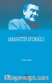 Bir Mavi Yolcu <br /> Sabahattin Eyuboğlu