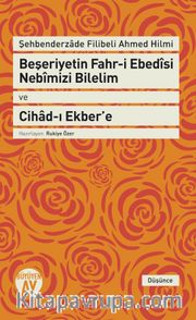 Beşeriyetin Fahr-i Ebedisi Nebimizi Bilelim ve Cihad-ı Ekber’e  