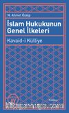 İslam Hukukunun Genel İlkeleri & Kavaid-i Külliye