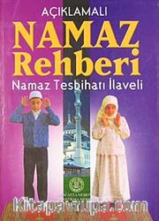 Açıklamalı Namaz Rehberi <br /> Namaz Tesbihatı İlaveli