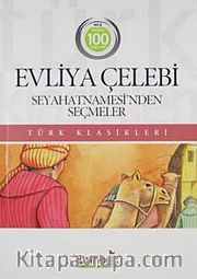 Evliya Çelebi Seyahatnamesi'nden Seçmeler / Türk Klasikleri