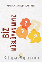 Biz Müslüman mıyız?