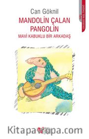 Mandolin Çalan Pangolin <br /> Mavi Kabuklu Bir Arkadaş