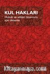 Kul Hakları & Hukuk ve Adalet Tasavvuru İçin Deneme