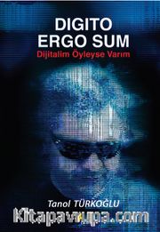 Digito Ergo Sum Dijitalim Öyleyse Varım