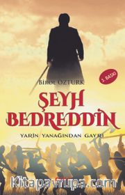 Şeyh Bedreddin <br /> Yarın Yanağından Gayrı
