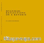 Myanmar: Reflections On A Reverie