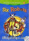 Six Robots +CD (Sounds Great Readers-2)