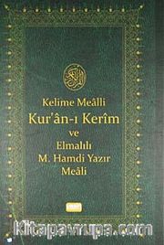 Kelime Mealli Kur'an-ı Kerim ve Elmalılı M. Hamdi Yazır Meali (Orta boy)