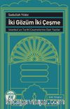 İki Gözüm İki Çeşme & İstanbul'un Tarihi Çeşmelerine Dair Yazılar