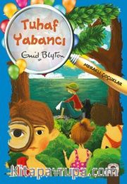 Tuhaf Yabancı / Meraklı Çocuklar