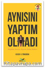 Aynısını Yaptım Olmadı